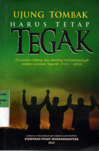 Ujung tombak harus tetap tegak : Dinamika cabang dan ranting Muhammadiyah dalam lintasan sejarah 1951-2012