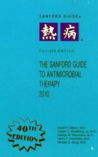 The Sanford Guide to Antimicrobial Therapy, 40th ed. 2010