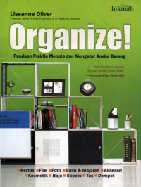 Organize!Panduan Praktis Menata dan Mengatur Aneka Barang